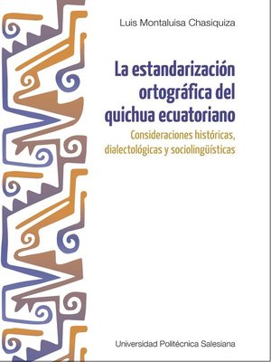 cover image of La estandarización ortográfica del quichua ecuatoriano